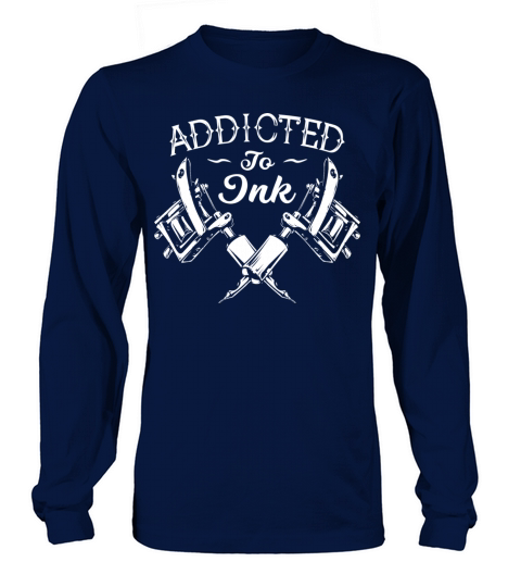 Addicted To Ink Tattoos tattooing inked up Men's Long Sleeve