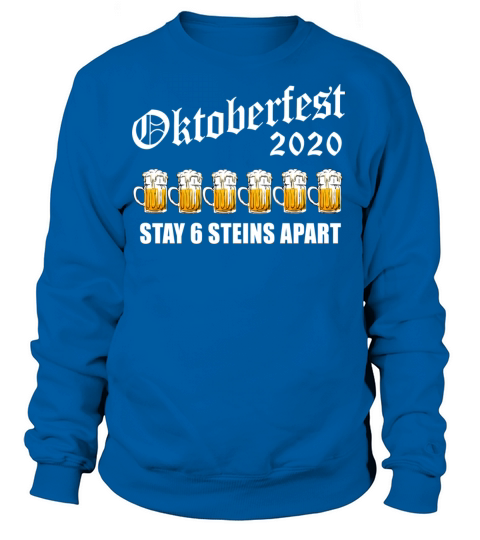 Oktoberfest 2020 6 Stein Apart Beer October Women's Sweatshirt