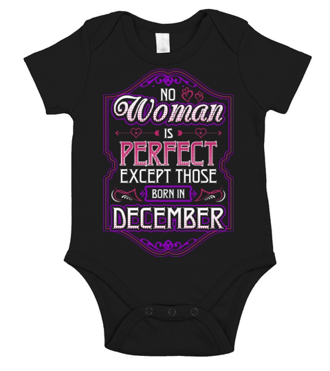 No Woman Is Perfect Except Those Born In December Short Sleeve Baby One-Piece