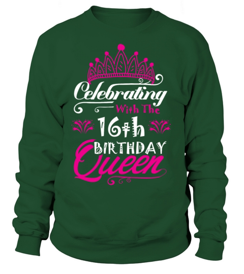 Celebrating With the 16th Birthday Queen Women's Sweatshirt