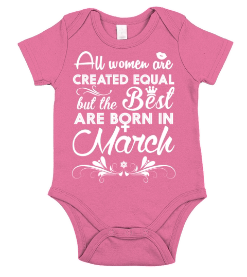 Born in March - All women are created equal Short Sleeve Baby One-Piece
