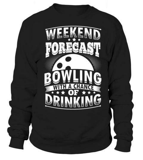 Funny Bowling Bowler Shirt Forecast Women's Sweatshirt