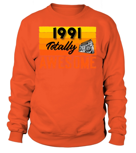 1991 Totally Awesome Retro Celebrate Mom Birthday Women's Sweatshirt