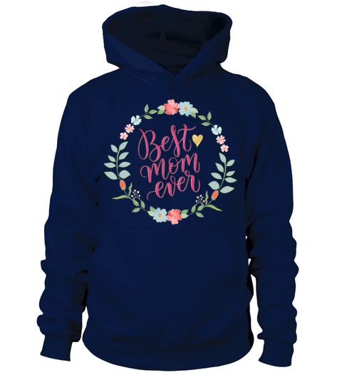 Best mom ever Women's Hoodie