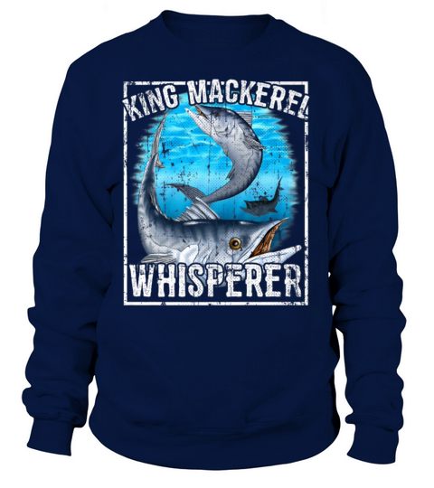 King Mackerel Whisperer T Shirt Deep Sea Fishing Women's Sweatshirt