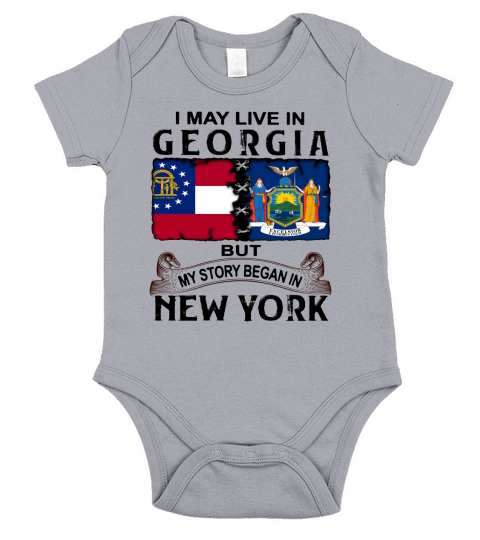 I may live in georgia but my story began in new york Short Sleeve Baby One-Piece