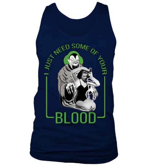 I Just Need Some of Your Blood Men's Tank Top