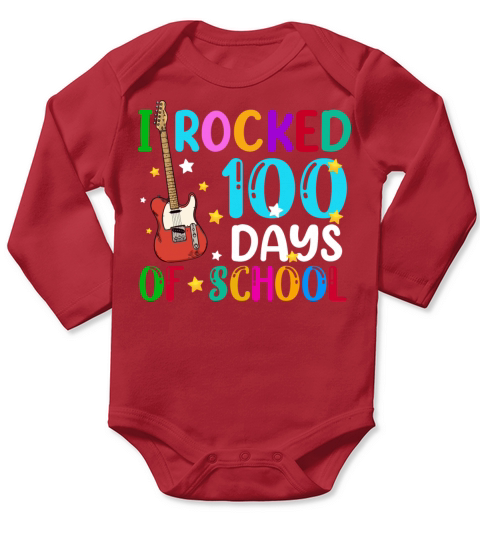 I Rocked 100 Days Of School Teacher Student Long Sleeve Baby One-Piece