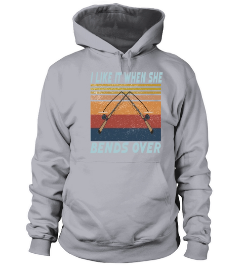 I Like It When She Bends Over Fishing Women's Hoodie