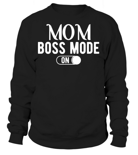 Mom boss mode on Women's Sweatshirt
