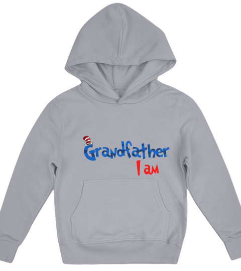 Dr Seuss Grandfather I am  Family 2020 Kids Hoodie