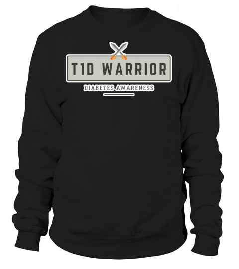 T1D - Type 1 Diabetes warrior Diabetes awareness Women's Sweatshirt