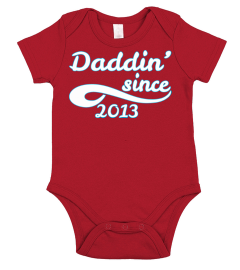 Daddin Since 2013 Happy Fathers Day Short Sleeve Baby One-Piece