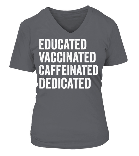 Educated Vaccinated Caffeinated Dedicated Women's V-Neck T-shirt