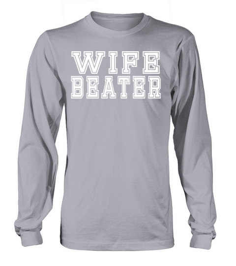 wife beater Women's Long Sleeve