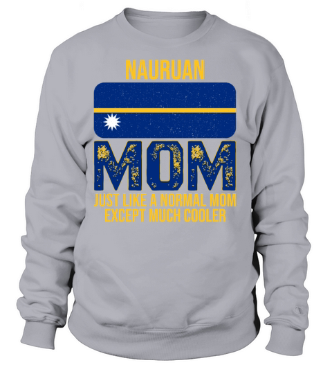 Nauruan Mom Nauru Flag Mothers Day Women's Sweatshirt