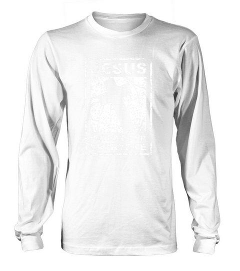 Jesus rated e for everyone shirt Long sleeved Unisex