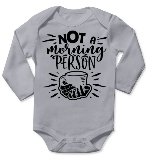 Not A Morning Person White Cup Long Sleeve Baby One-Piece