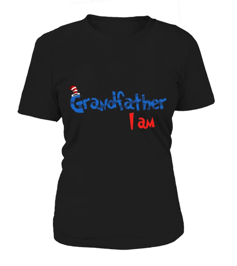 Dr Seuss Grandfather I am  Family 2020 Women's T-Shirt