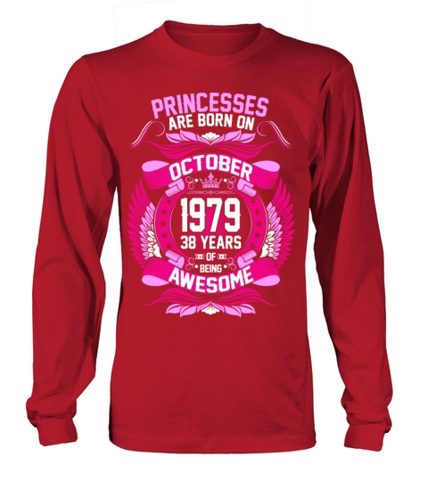 Princesses Are Born On October 1979 38 Years Men's Long Sleeve