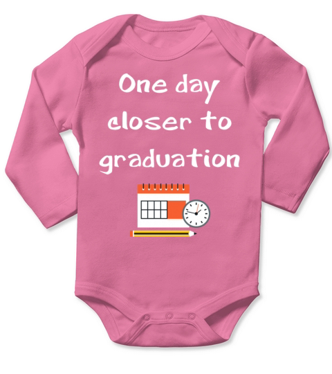 One Day Closer to Graduation High School Senior Long Sleeve Baby One-Piece