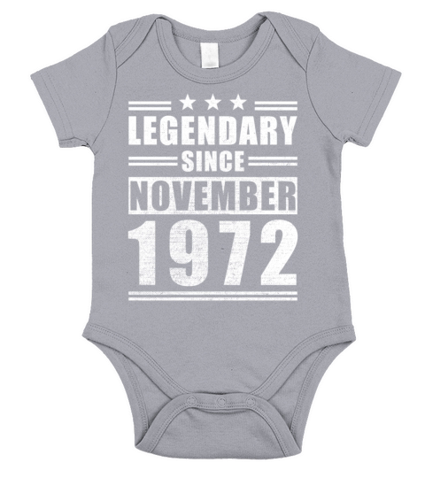 Legendary Since November 1972 Short Sleeve Baby One-Piece