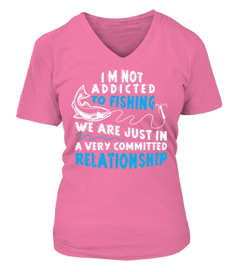 Fishing Relationship Addicted Geek Angling Funny Women's V-Neck T-shirt