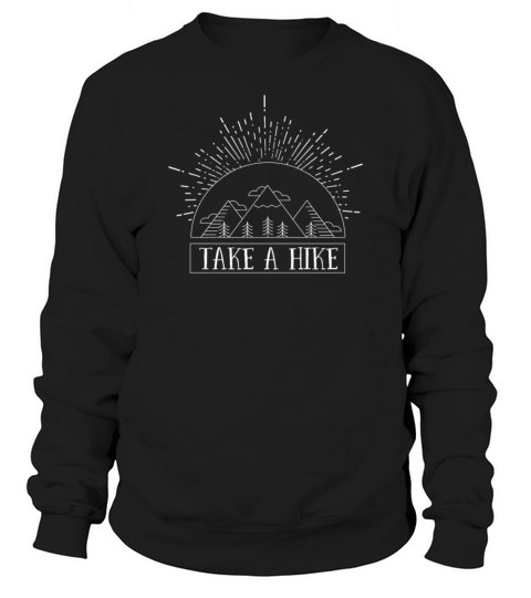 Hiker Funny Design - Take A Hike Men's Sweatshirt