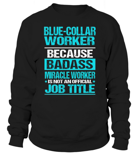BLUE-COLLAR WORKER Sweatshirt Unisex