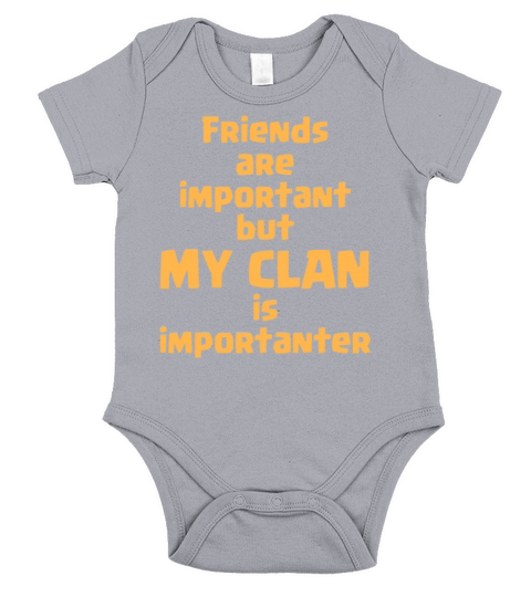 friends are important but my clan is importanter Short Sleeve Baby One-Piece