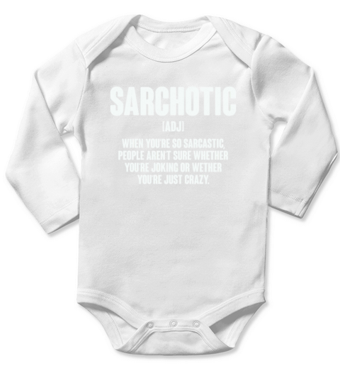 Funny Quotes - Sarchotic Long Sleeve Baby One-Piece