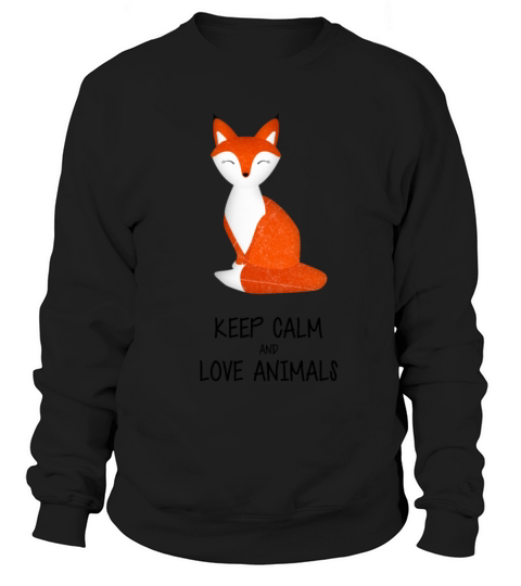 Keep Calm and Love Animals - Protect Foxes and Wil Women's Sweatshirt