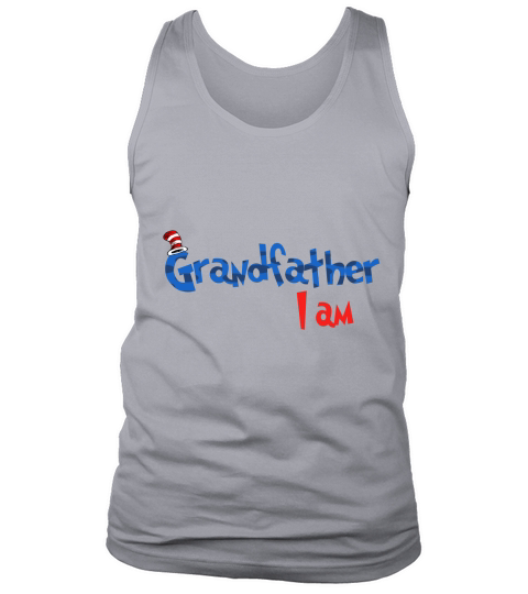 Dr Seuss Grandfather I am  Family 2020 Tank Top Unisex