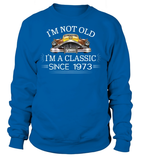 Classic since 1973 Women's Sweatshirt