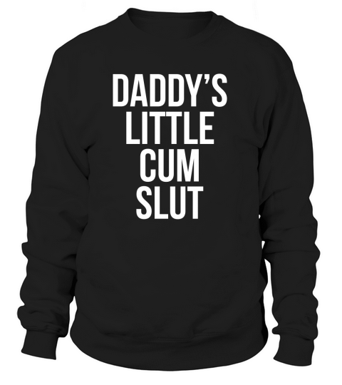 Daddy Little Cumslut Women's Sweatshirt