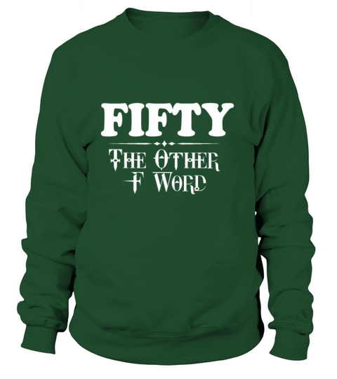 Funny 50th Birthday Shirt Gifts FIFTY the OTHER Women's Sweatshirt
