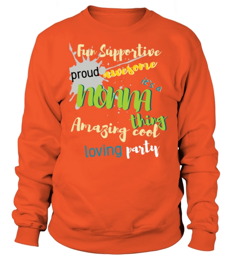 Fun supportive proud awesome nonna thing amazing c Men's Sweatshirt