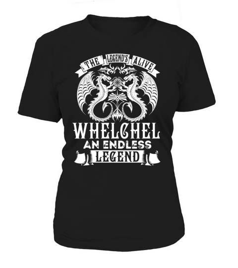 WHELCHEL Shirts - Legend is Alive WHELCHEL An Endless Legend Name Shirts Women's T-Shirt
