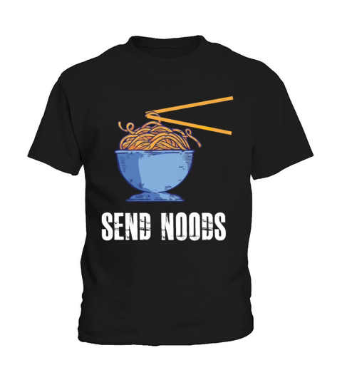 Send Noods Funny Food Pasta Ramen Noodle Kids T-Shirt