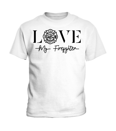 Love My Firefighter Wife Girlfriend Gift Hoodie Kids T-Shirt
