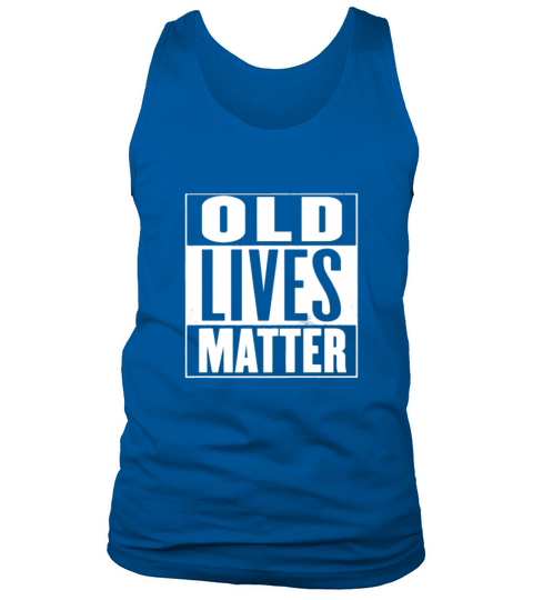 OLD LIVES MATTER Tank Top Unisex