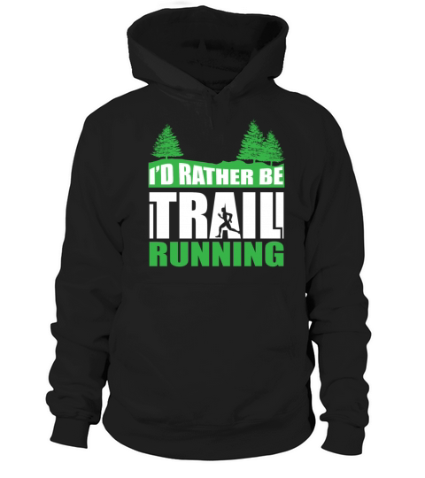 Id Rather be Trail Running Women's Hoodie