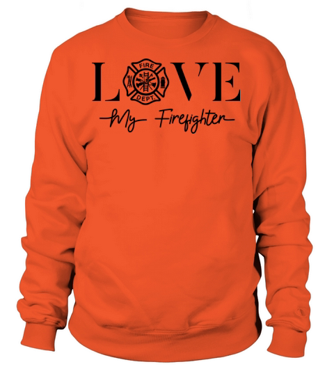 Love My Firefighter Wife Girlfriend Gift Hoodie Women's Sweatshirt