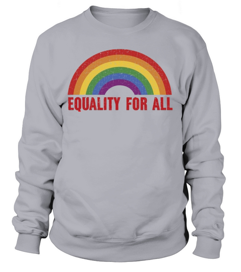 Equality For All Women's Sweatshirt