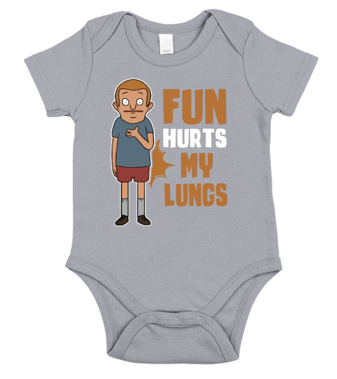 Fun hurts My Lungs - Bobs Burgers Short Sleeve Baby One-Piece