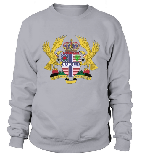 Marquez Family Crest For American People - Marquez Family T-Shirt, Hoodie, Sweatshirt Sweatshirt Unisex