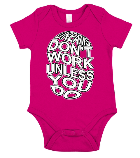 Dreams Dont Work Unless You Do Short Sleeve Baby One-Piece