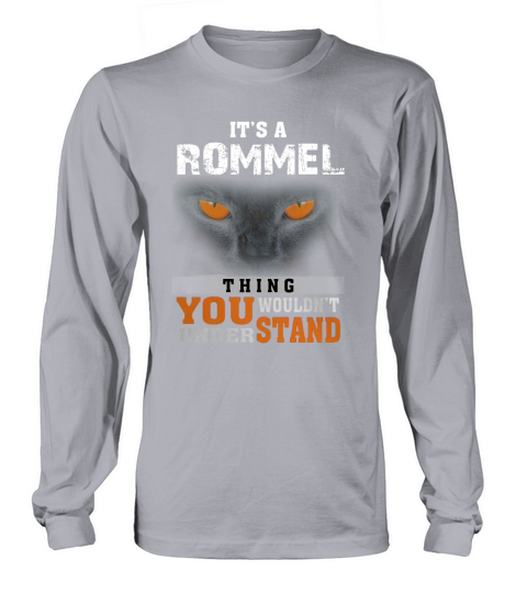 Its a Rommel Thing You Wouldnt Understand - Name Custom T-Shirts Long sleeved Unisex