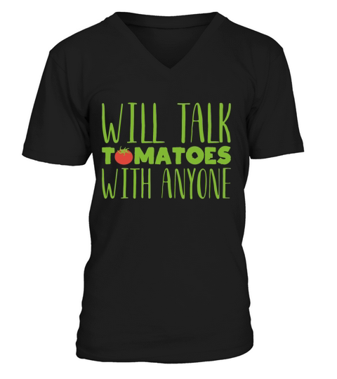Will talk tomatoes with anyone Gardening gift Men's V-Neck T-shirt