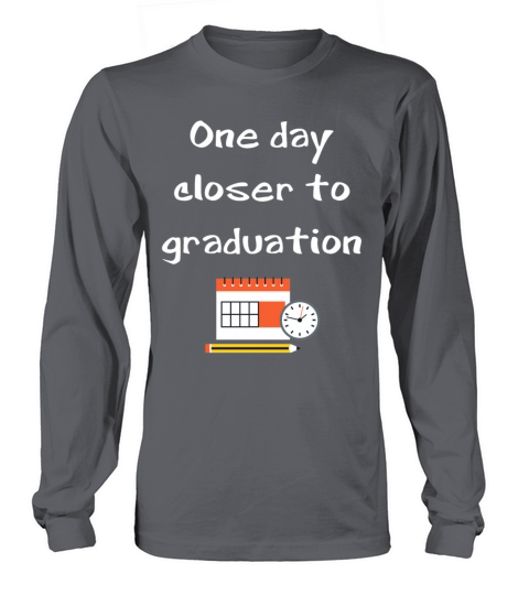 One Day Closer to Graduation High School Senior Men's Long Sleeve
